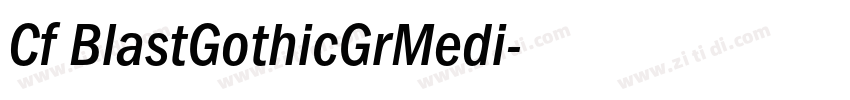Cf BlastGothicGrMedi字体转换